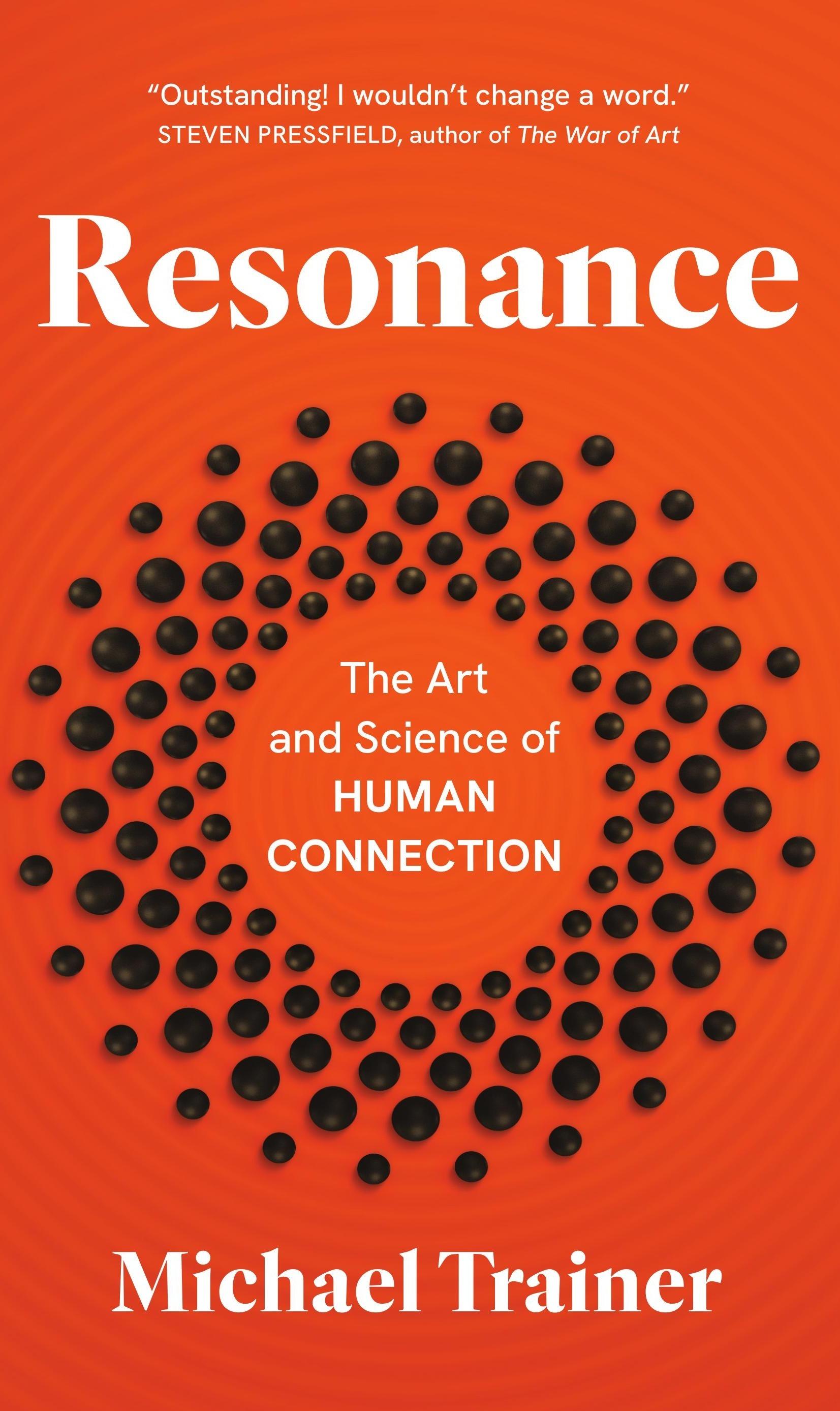 Resonance: The Art and Science of Human Connection — book cover, by Michael Trainer